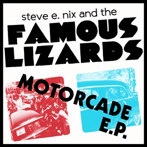 STEVE E. NIX & THE FAMOUS LIZARDS - Motorcade EP 45T